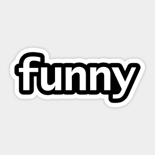 Funny Minimal Typography White Text Sticker